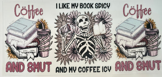 Cartoon skeleton holding a book with coffee, surrounded by text 'Coffee and Smut' and 'I Like My Book Spicy and My Coffee ICY'.