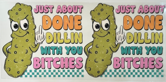 Sassy Pickle Done Dillin