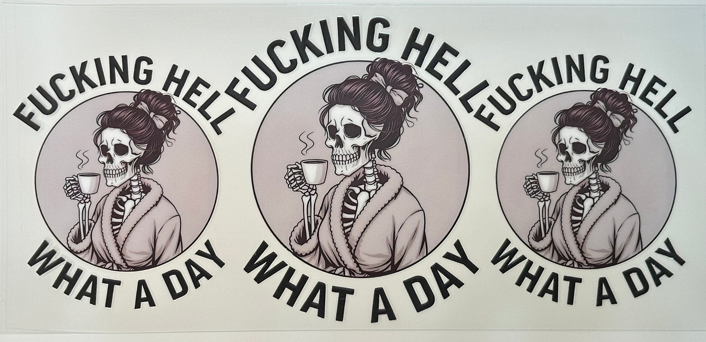 skeleton character holding coffee cups and text 'F***ing Hell, What a Day' 