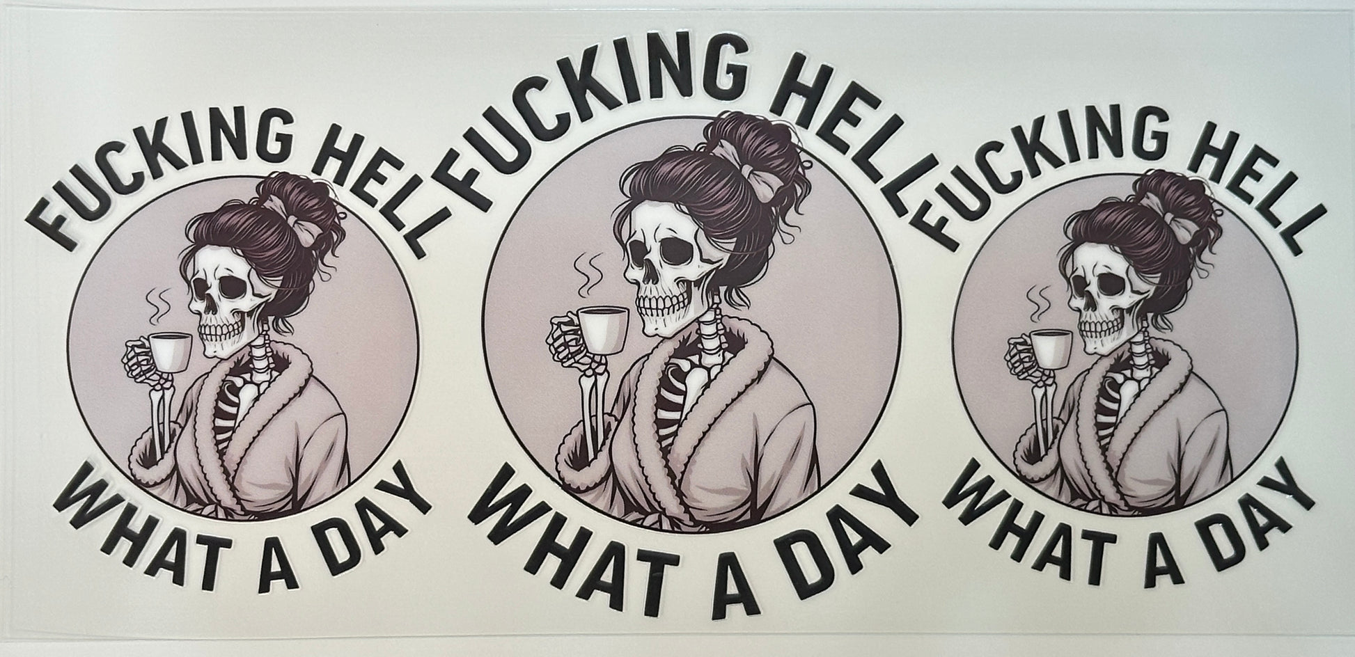  skeleton character holding coffee cups and text 'F***ing Hell, What a Day' 