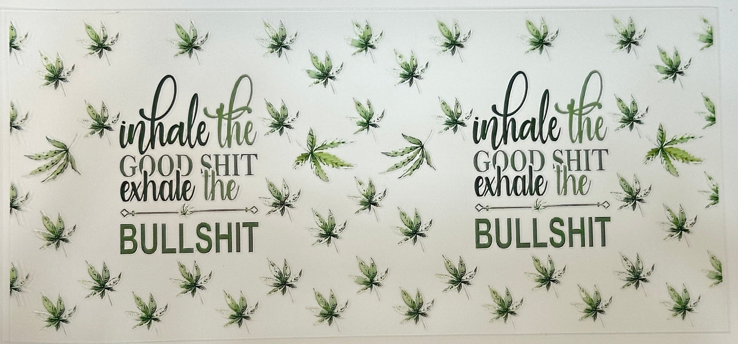 Patterned background with leaves and text 'inhale the good shit exhale the bullshit' 