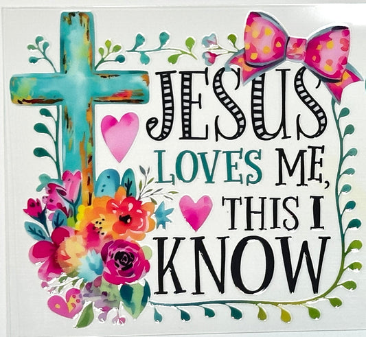 Decorative sign with 'Jesus Loves Me, This I Know' text, cross, flowers, and hearts 