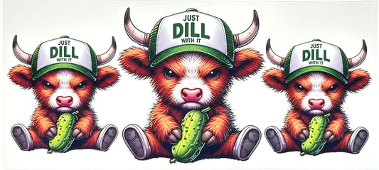 Three cartoon bulls wearing hats with 'Just Dill With It' text and holding dill pickles 