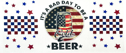American flag-themed graphic with text 'It's a bad day to be a cold beer' surrounded by stars and checkered patterns.