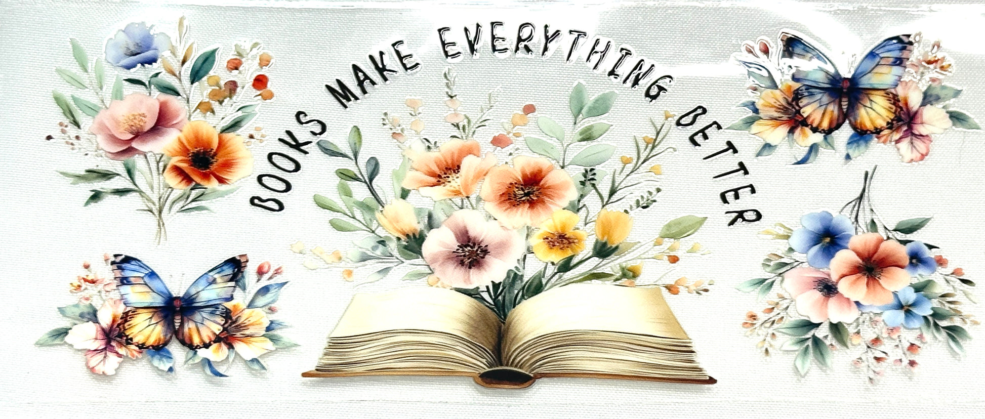 Decorative banner with flowers, butterflies, and an open book with 'Books Make Everything Better' text.