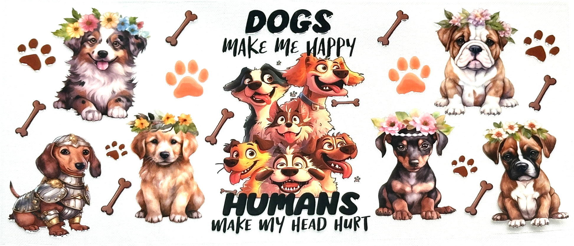 Illustration of dogs with text 'DOGS MAKE ME HAPPY' and 'HUMANS WAKE MY HEAD HURT'.