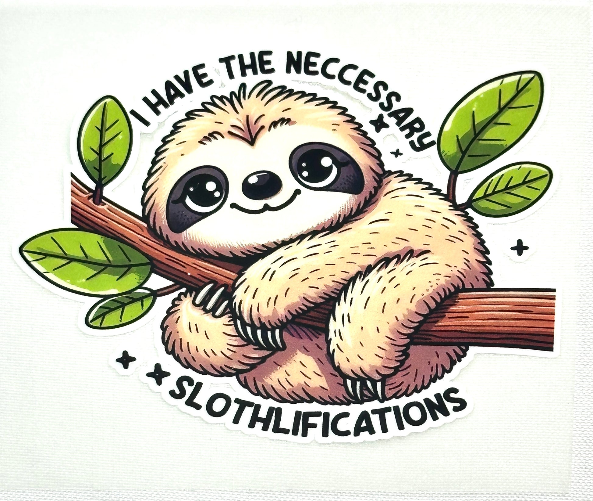 Cartoon sloth on a branch with text 'I have the necessary slothlifications' surrounded by leaves.