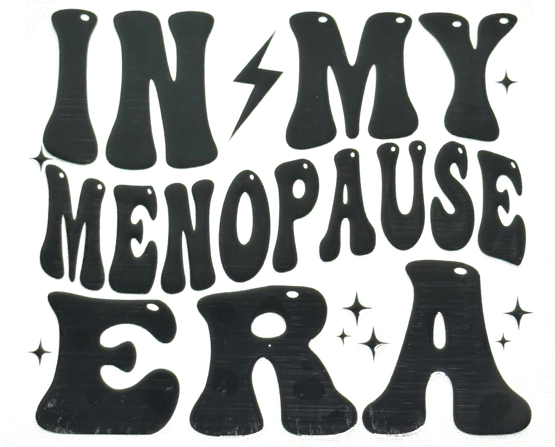 Black text 'IN MY MENOPAUSE ERA' on a white background