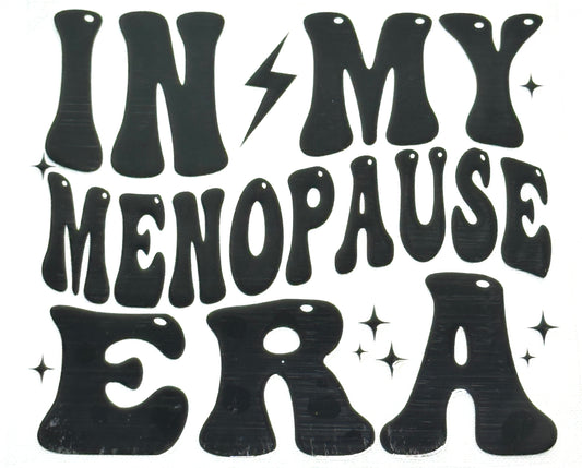 Black text 'IN MY MENOPAUSE ERA' on a white background