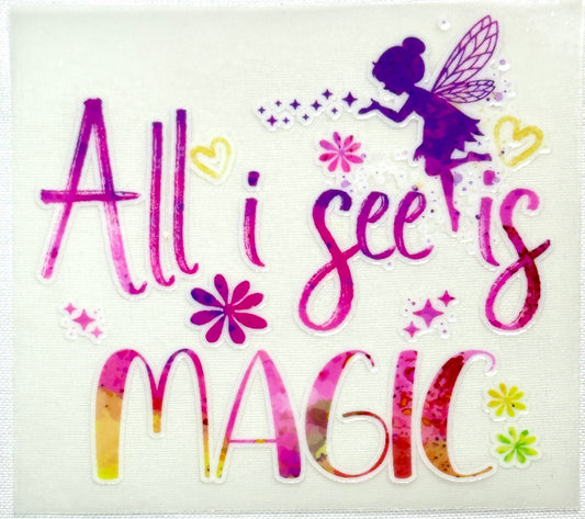Colorful text 'All I see is magic' with a fairy silhouette on a white background