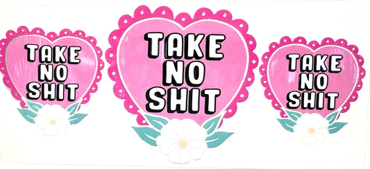 Three pink hearts with 'TAKE NO SHIT' text on a white background
