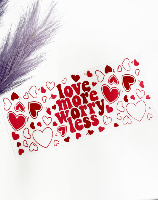 Love More Worry Less Wrap-1231