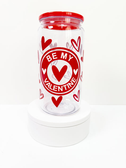 Be My Valentine Acrylic Tumbler