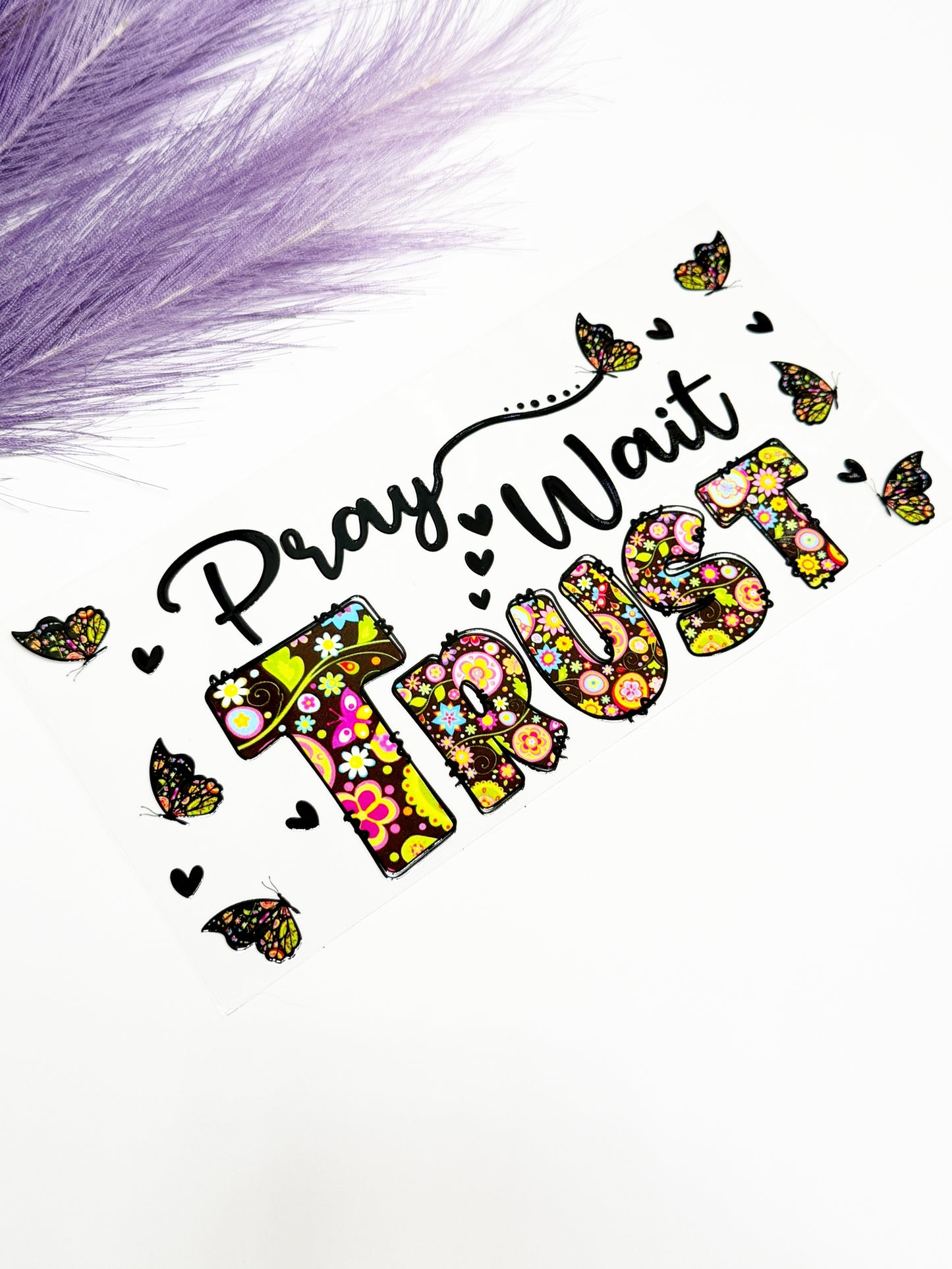 Pray Wait Trust Wrap-1479